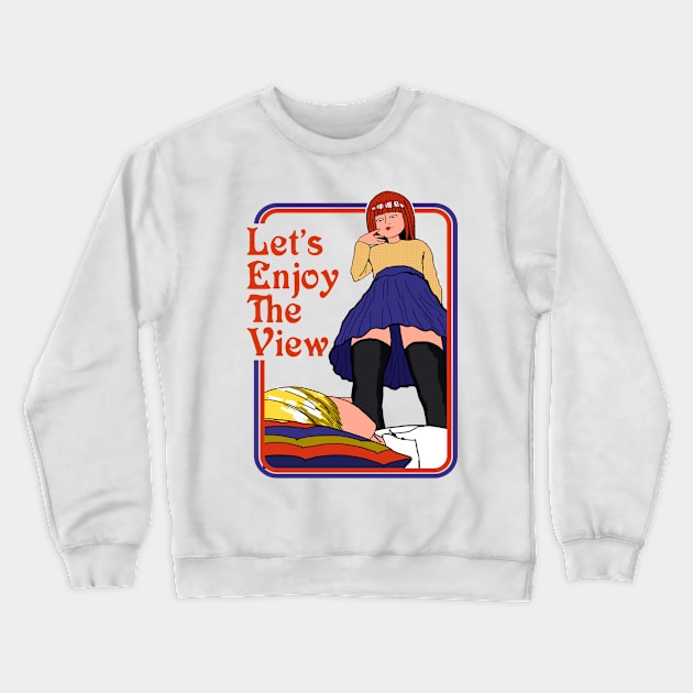 Let's Enjoy The View Crewneck Sweatshirt by CozySkull